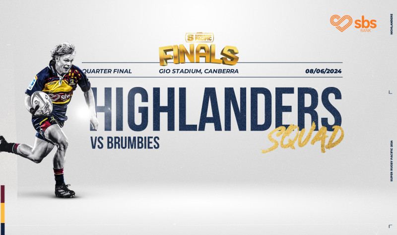 squad announcement quarter finals Highlandere v Brumbies for Website